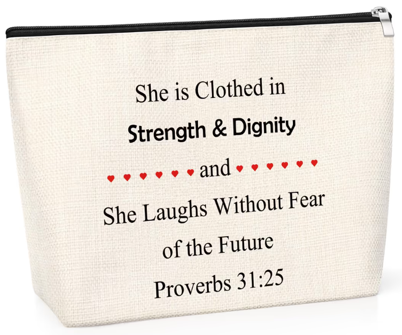 Inspirational Makeup Bag Gift for Women – Proverbs 31:25